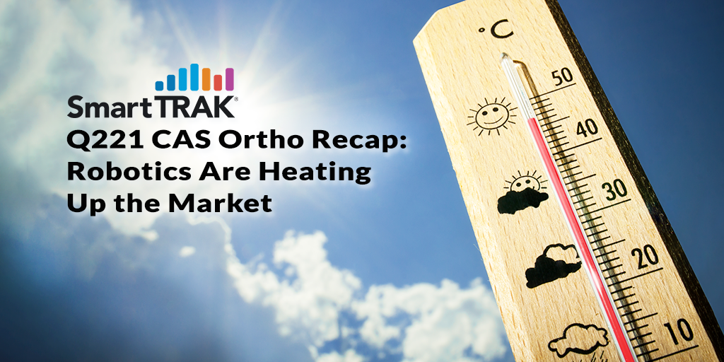 Q221 CAS Ortho Market Recap V3