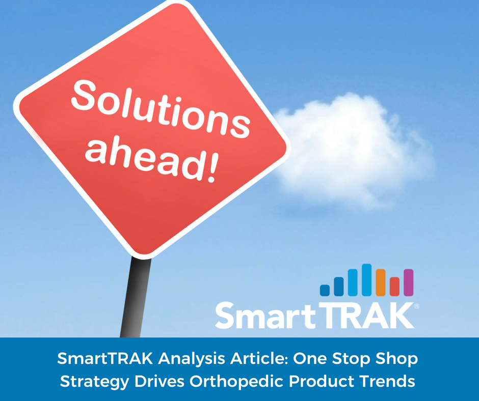 SmartTRAK Analysis Article- One Stop Shop Strategy Drives Orthopedic Product Trends